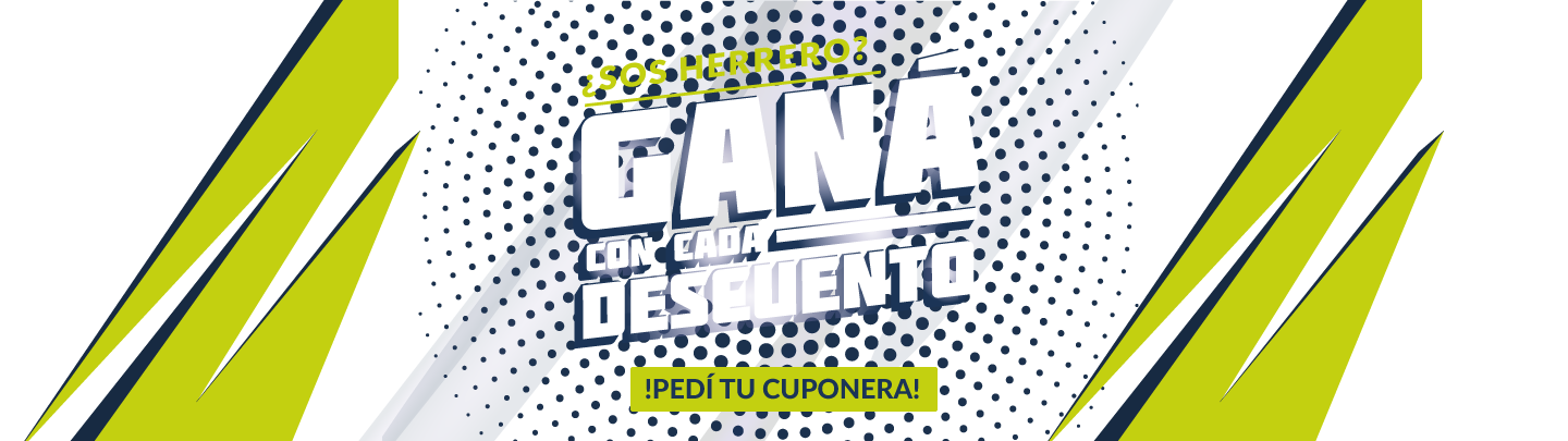 ¿Sos herrero? Ganá con cada descuento. Pedí tu cuponera.